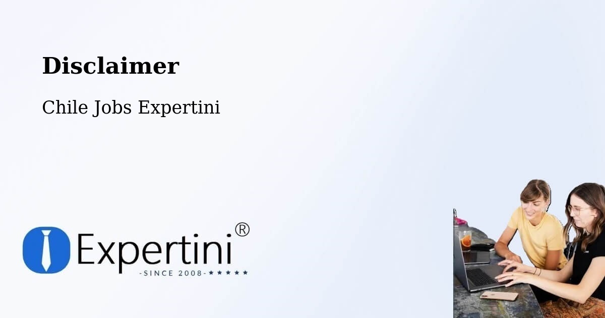 Disclaimer – Rinconada - Chile Jobs Expertini