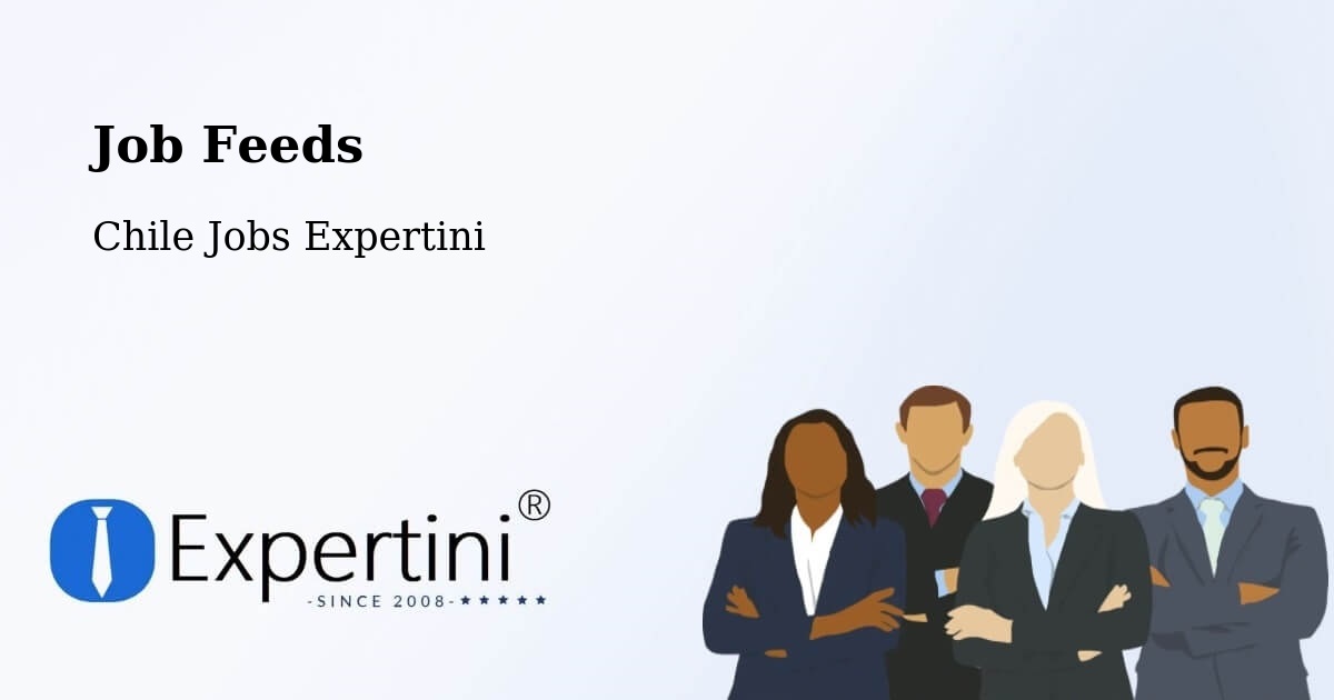 Job Listings Feed – Rinconada - Chile Jobs Expertini