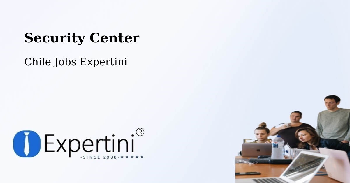 Security & Compliance – Rinconada - Chile Jobs Expertini
