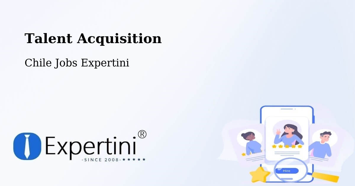 Post Jobs & Find Candidates in Rinconada – Talent Acquisition Solutions - Chile Jobs Expertini